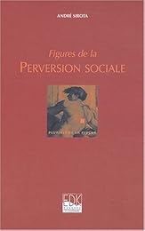 Figures de la perversion sociale