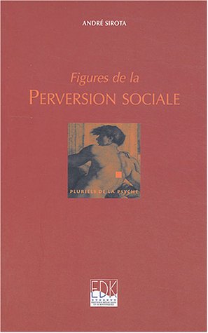 Figures de la perversion sociale