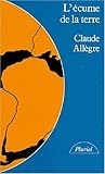 L' Ecume De La Terre by 