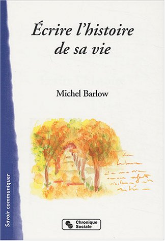 Écrire l'histoire de sa vie