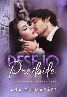Livro Desejo Proibido: O Professor Irresistivel