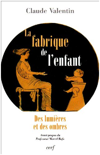 La  fabrique de l'enfant