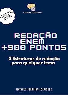 Livro REDAÇÃO ENEM +900 PONTOS: 5 modelos de redação para qualquer tema