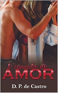 Livro O caminho do amor (Caminhos Livro 1)