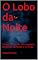 Livro O Lobo da Noite: Como Se Tornar Um Homem Atraente na Noite e na Vida