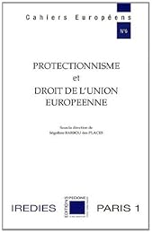 Protectionnisme et droit de l'Union européenne