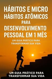 Livro Hábitos e micro-hábitos atômicos para desenvolvimento pessoal em 1 mês