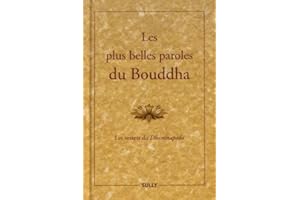 Les plus belles paroles du Bouddha - Les versets du Dhammapada