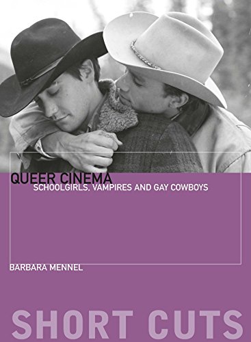 Queer Cinema: Schoolgirls, Vampires, and Gay Cowboys (Short Cuts Book 50)