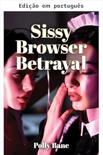 Livro Traição do navegador sissy (Transformações sissy baby)