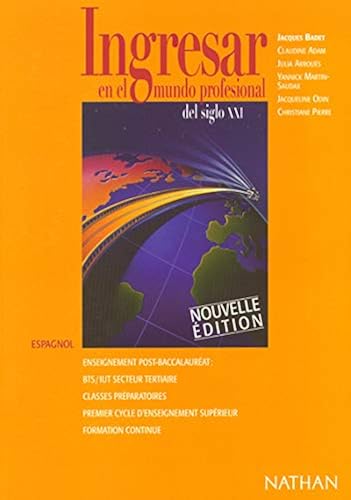 Download Ingresar en el mundo profesional del siglo XXI : espagnol, enseignement post-baccalauréat, livre de l'élève PDF