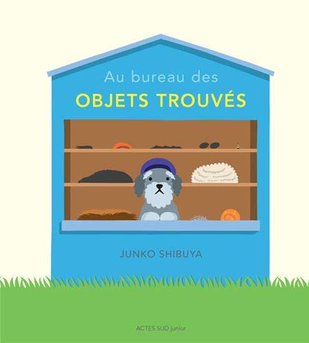 Au Bureau Des Objets Trouves Actes Sud Junior Shibuya Junko 9782330060978 Amazon Com Books