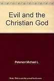 Paperback Evil and the Christian God by Michael L Peterson (1982-08-02) Book