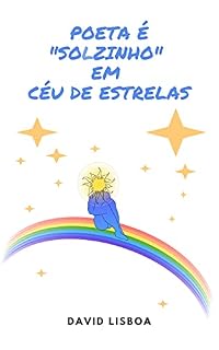 Livro Poeta é solzinho em céu de estrelas
