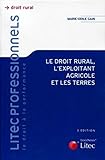 LE DROIT RURAL, L'EXPLOITANT AGRICOLE ET LES TERRES (LP DROIT RURAL) by 