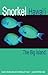 Snorkel Hawaii The Big Island Guide to the beaches and snorkeling of Hawaii, 4th Edition