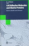 Cell Adhesion Molecules and Matrix Proteins : Role in Health and Diseases, , 3540647147