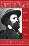 Alfred Lord Tennyson : The Poet in the Age of Theory, Shaw, W. David, 0805745777