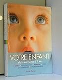 Votre enfant de la naissance à 3 ans by 