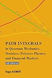 Path Integrals in Quantum Mechanics, Statistics, Polymer Physics, and Financial Markets