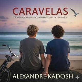 Livro CARAVELAS.: ATÉ QUANDO VOCÊ VAI DEIXAR DE EXISTIR POR CAUSA DO MEDO?