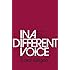 In a Different Voice: Psychological Theory and Women’s Development