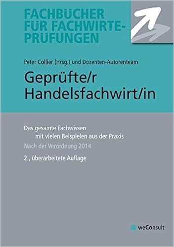 Geprufte R Handelsfachwirt In Das Gesamte Fachwissen Mit Vielen Beispielen Aus Der Praxis Das Gesamte Fachwissen Mit Vielen Beispielen Aus Der Fachbucher Fur Fachwirte Prufungen Amazon De Collier Peter Anke Helge Bergup Helmut Bredehoft