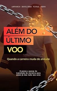 Livro Além do Último Voo: Quando a carreira muda de altitude