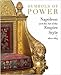 Symbols of Power: Napoleon and the Art of the Empire Style, 1800-1815 by