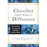 Churches That Make a Difference: Reaching Your Community with Good News and Good Works
