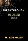 Breakthrough: The Companion Journal by Fr. Rob Galea