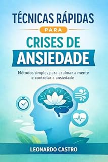 Livro Técnicas rápidas para crises de ansiedade