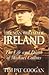 The Man Who Made Ireland: The Life and Death of Michael Collins by