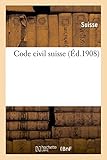 Image de Code civil suisse (Sciences Sociales) (French Edition)