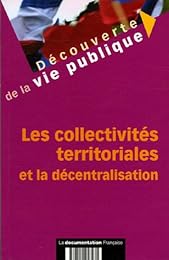 Les  collectivités territoriales et la décentralisation