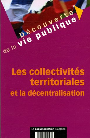 Les  collectivités territoriales et la décentralisation