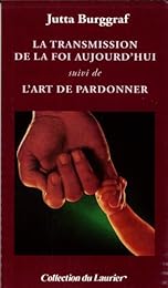 La  transmission de la foi aujourd'hui