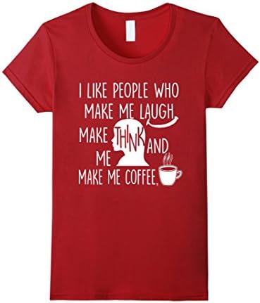 Womens I Like People Who Make Me Laugh Make Me Think T-Shirt Small Cranberry