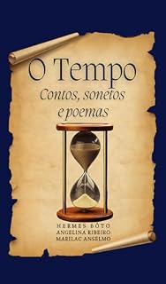 Livro O TEMPO: CONTOS, SONETOS E POEMAS