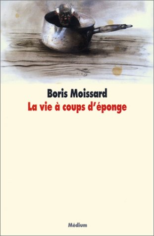 La  vie à coups d'éponge
