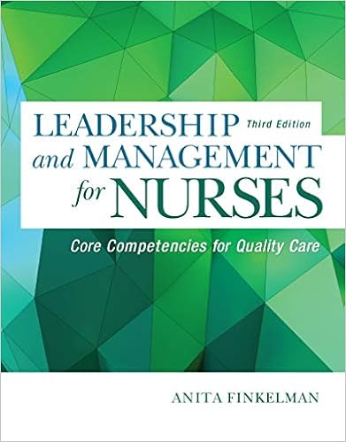 Leadership And Management For Nurses Core Competencies For Quality Care 2 Downloads Kindle Edition By Finkelman Anita Professional Technical Kindle Ebooks Amazon Com