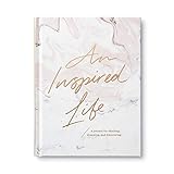An Inspired Life: A journal for thinking, dreaming, and discovering by 
