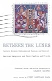 Between the Lines: Letters Between Undocumented Mexican and Latin American Immigrants and Their Fami by 