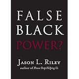 False Black Power? (New Threats to Freedom Series)