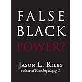 False Black Power? (New Threats to Freedom Series)