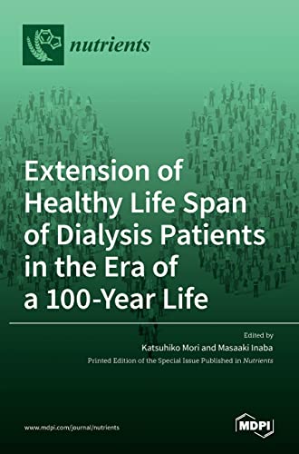 Extension of Healthy Life Span of Dialysis Patients in the Era of a 100-Year Li…