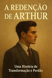Livro A Redenção de Arthur: A mudança necessária em nossa vida