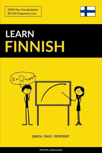 Learn Finnish Quick Easy Efficient 00 Key Vocabularies 3 3 17 Pinhok Languages Amazon Com Books