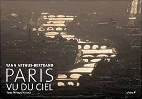 Paris Vu Du Ciel Amazon Fr Arthus Bertrand Yann Tretiack Philippe Livres