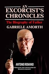 An Exorcist's Chronicles: The Biography of Father